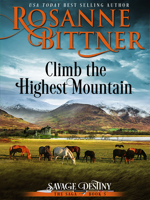 Title details for Climb the Highest Mountain by Rosanne Bittner - Available
